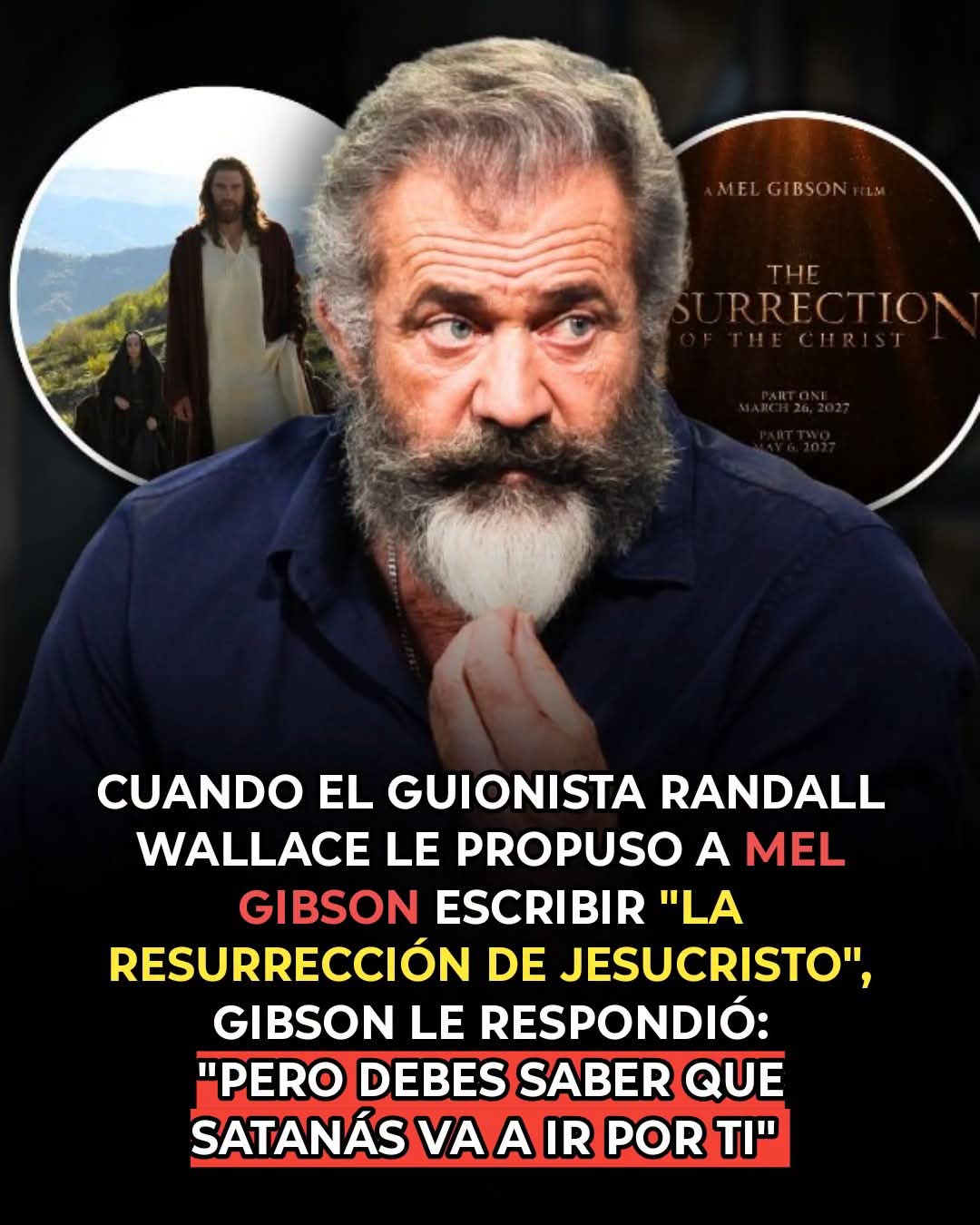 LA ADVERTENCIA DE MEL GIBSON SOBRE LA RESURRECCIÓN DE CRISTO